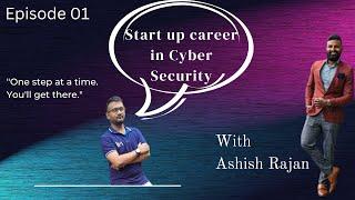 CYBER SECURITY CAREER GUIDANCE | ft. Ashish Rajan @CloudSecurityPodcast EPISODE1