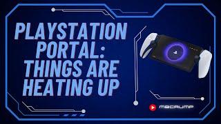 PlayStation Portal: Things are Heating UP! (and How To Get Rid of the Firmware Update Message).