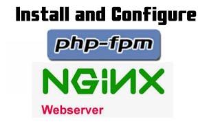 Install and Configure PHP FPM | Nginx