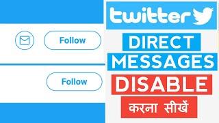How to Disable Direct Messages on Twitter | In Hindi | In 2020