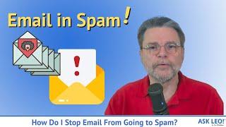 How Do I Stop Email From Going to Spam?