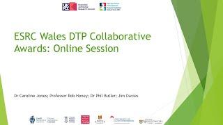 ESRC Wales DTP Collaborative Awards Online Session