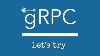 gRPC | Let's try Hands on | Tech Primers