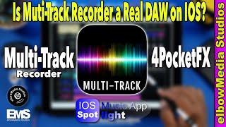 Is MultiTrack Recorder By 4PocketFX on iOS Really a DAW? Let's Check it Out!