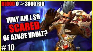 0 - 3000 RIO | Blood DK E10 - Why am I so scared of Azure Vault?