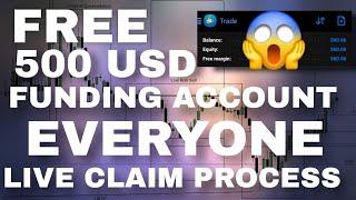 FREE 500 USD FUNDING ACCOUNT CHALLENGE FOR EVERYONE NO COMPETITION LIVE CLAIM PROCESS