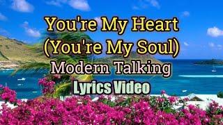 You're My Heart, You're My Soul - Modern Talking (Lyrics Video)