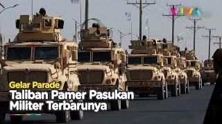 Penampakan Pasukan Militer Nasional Baru Era Taliban