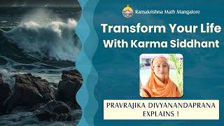 Transform Your Life With Karma Siddhant - Talk by  Pravrajika Divyanandaprana Mataji