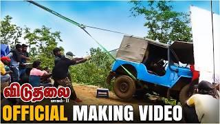 Viduthalai 2 Official Making Video | Vetrimaaran | Vijay Sethupathi | Soori