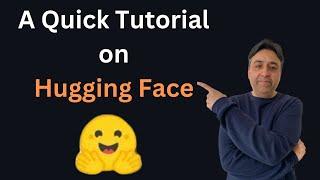 A Quick Tutorial on Hugging Face