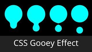 CSS Gooey Effect