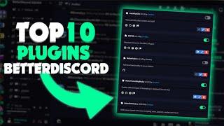 TOP 10 PLUGINS FOR BETTERDISCORD 