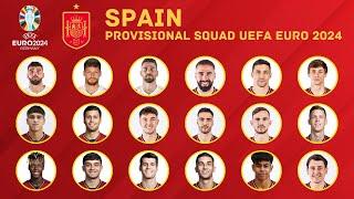 SPAIN 29 Men Provisional Squad For UEFA EURO 2024 | Spain Squad | UEFA Euro 2024