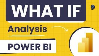 Mastering What If Analysis in Power BI: Practical Guide with Examples