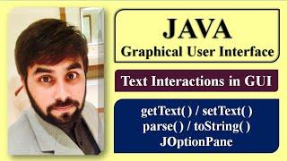 Java Text Interactions | Graphical User Interface | getText | setText | JOptionPane | Parse Methods