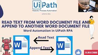 UiPath RPA - Read Text from word document file and append to another word document file