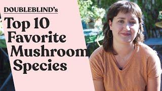 Top 10 Favorite Mushroom Species  DoubleBlind