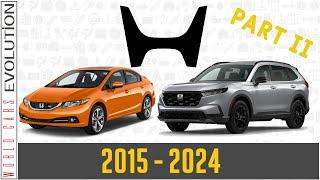 Honda Evolution | Part 2 (2015 - 2024)