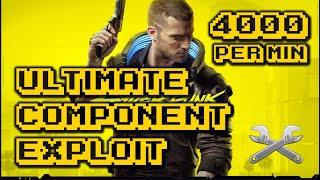 Cyberpunk 2077 - The Ultimate Component Exploit! 4000/min  - PC / XBOX / PlayStation