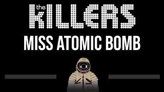 The Killers • Miss Atomic Bomb (CC) (Upgraded Video)  [Karaoke] [Instrumental]