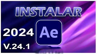 INSTALACION DE ADOBE AFTER EFFECT 2024 ACTIVADO ILIMITADO