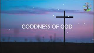 GOODNESS OF GOD (Lyrics) - BETHEL MUSIC