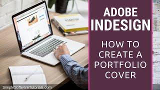 How to Create a Portfolio Cover in InDesign (Adobe InDesign 2020)