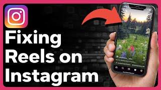 How To Fix Instagram Reels Not Working On iPhone