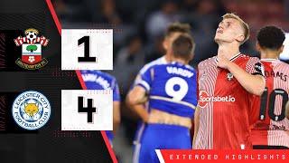 EXTENDED HIGHLIGHTS: Southampton 1-4 Leicester City | Championship