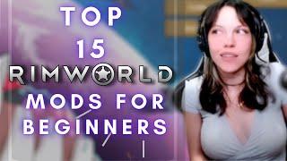 The TOP 15 BEST RIMWORLD MODS for BEGINNERS in 2023!