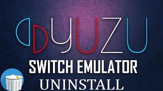 How To Completely Uninstall Yuzu Switch Emulator On Windows