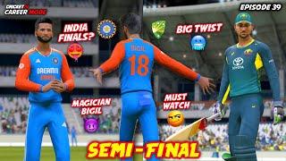 SEMI FINAL IND vs AUS  CRICKET 24 CAREER MODE EP 39