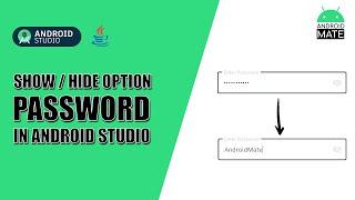 How to Easily Toggle Password Visibility in Android Studio 