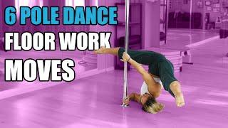 6 POLE DANCE FLOOR WORK MOVES (For all levels)