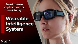 Wearable Intelligence System alpha Demo - Smart Glasses Apps - Part 1