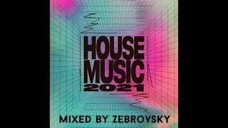 Zebrovsky - House Podcast 2021 vol.1