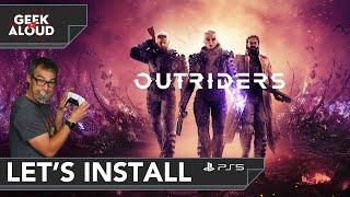 Let's Install - Outriders [Playstation 5]