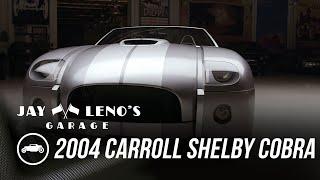 Jay, Donald Osborne and 2004 Carroll Shelby Cobra Concept - Jay Leno’s Garage