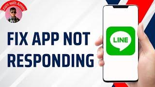 How to Fix Line App Not Responding