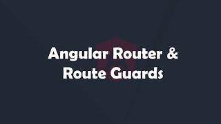 Angular Router and Route Guards | Angular Concepts made easy | Procademy Classes