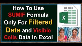 How To Use SUMIF Formula Only For Filtered Data and Visible Cells Data in Excel | excel