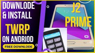 INSTALL TWRP SAMSUNG GALAXY J2 PRIME