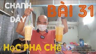 CHIA SẺ CÁCH LÀM CHANH DÂY SỮA ĐẶC - BÀI 31 - Học Pha Chế Sinh Tố-Nước Ép Chuyên Nghiệp