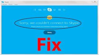 Fix -Sorry,We could Not Connect to Skype