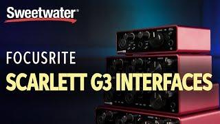 Focusrite Scarlett G3 Audio Interfaces Overview