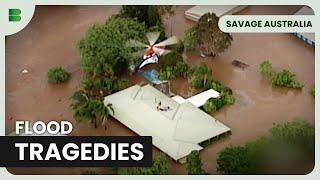 Australia’s Deadliest Floods! - Savage Australia - Documentary