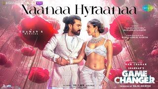 NaaNaa Hyraanaa | Game Changer | Ram Charan, Kiara | Shreya Ghoshal, Karthik | Thaman S | Shankar