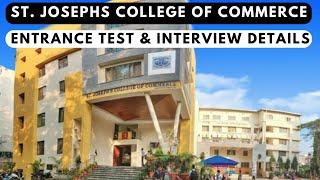 St. Joseph's College of Commerce - Entrance Test & Interview Details