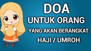 DOA UNTUK ORANG YANG AKAN BERANGKAT HAJI DAN UMROH